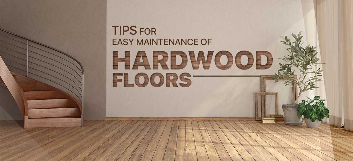 tips to maintain hardwood floors