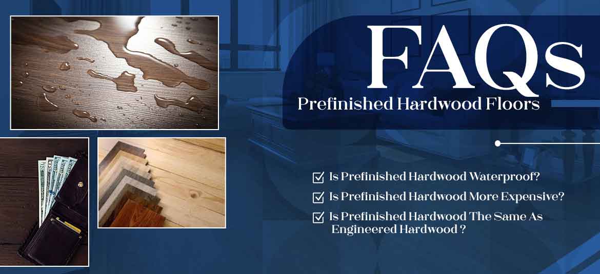 FAQs on prefinished hardwood floors