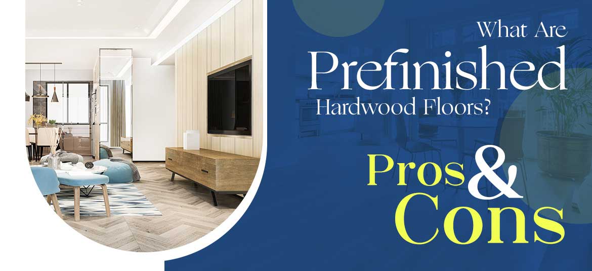 prefinished hardwood floors pros and cons